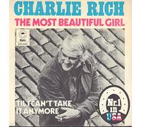 Rich, Charlie: - 2 Titel: The Most Beautiful Girl, Til i can`t take it Anymore Erscheinungsjahr 1973