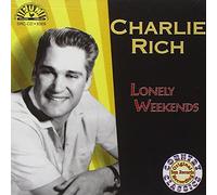 Rich, Charlie - Lonely Weekends