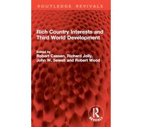 Rich Country Interests and Third World Development (Routledge Revivals)