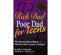 Rich Dad Poor Dad for Teens: Money - What You Don't Learn in School by Kiyosaki, Robert T. (August 5, 2004) Paperback