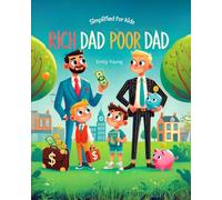 Rich Dad Poor Dad: Simplified For Kids