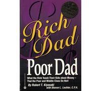 Rich Dad, Poor Dad: What the Rich Teach Their Kids About Money
