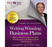 [(Rich Dad's Advisors: Writing Winning Business Plans: How to Prepare a Business Plan That Investors Will Want to Read - and Invest in)] [Author: Robert T. Kiyosaki] published on (February, 2013)