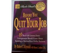 Rich Dad's Before You Quit Your Job