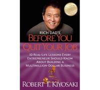 [Rich Dad's Before You Quit Your Job] [by: Robert T. Kiyosaki]