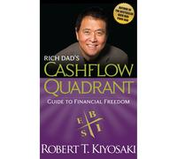 Rich Dad's Cashflow Quadrant: Guide to Financial Freedom by Robert T. Kiyosaki