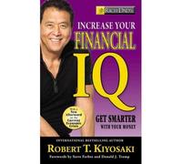 (Rich Dad's Increase Your Financial IQ: It's Time To Get Smarter with Your Money) By Robert T. Kiyosaki (Author) Paperback on (Jun , 2009)