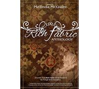 Rich Fabric - An Anthology: The Symbolism, Culture and Tradition of Quilting