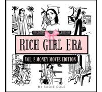 Rich Girl Era Vol. 2: Money Moves Edition: 25 Glamorous Wealth Affirmations, Boss Babe Doodles, Luxury Lifestyle Coloring Pages & Money Mindset Inspiration for Women
