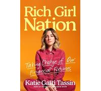 Rich Girl Nation: Taking Charge of Our Financial Futures