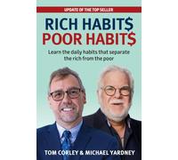 Rich Habits Poor Habits 3/e: Learn the daily habits that separat the rich from the poor