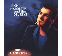 Rich Hardesty And The Del Reys - Big hangover (1991/92, & The Del Reys) / Vinyl record [Vinyl-LP] [Vinyl LP] [VINYL]