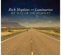 Rich Hopkins & Luminarios - My Way Or The Highway