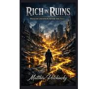 Rich in Ruins: Wealth Creation After the Fall