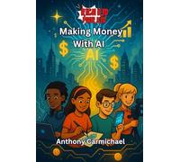 Rich Kid, Poor Kid Making Money With AI (The Rich Kid Academy Series)