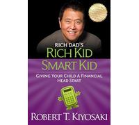 Rich Kid Smart Kid: Giving Your Child a Financial Head Start