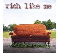 Rich Like Me - 14 Miles to Munday