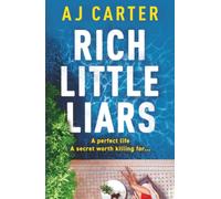 Rich Little Liars: A BRAND NEW chilling tale of mystery, suspicion and deadly truths for 2026