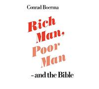 Rich Man, Poor Man - and the Bible