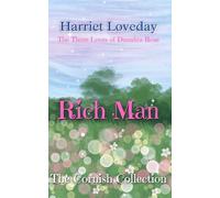 Rich Man: The Three Loves of Demelza Rose (The Cornish Collection)