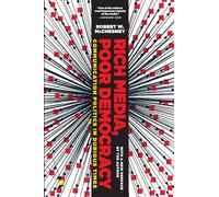 Rich Media, Poor Democracy: Communication Politics in Dubious Times