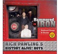Rich Pawling's History Alive! Boys - Hammered in Iron: Railroad Songs & Stories (US Import)