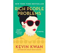 Rich People Problems: Kwan Kevin (Crazy Rich Asians, 3)