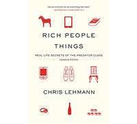 Rich People Things: Real-Life Secrets of the Predator Class