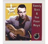 Rich,Randy & the Poor Boys - The Way You Came