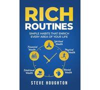 Rich Routines Simple Habits That Enrich Every Area of Your Life the New