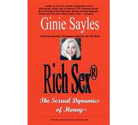 Rich Sex (R): The Sexual Dynamics of Money