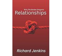Rich The Barber Presents: Relationships