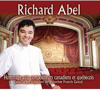 Richard Abel - Hommage Aux Compositeurs Canad
