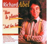 Richard Abel - Just for Fun / Pour Le Plaisir