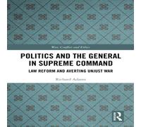 Richard Adams Politics & the General in Supreme Command: Law Reform and Richard Adams Multicolor
