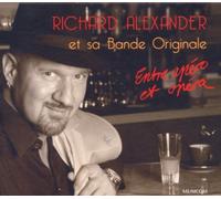 Richard Alexander et sa Bande Originale - Entre apéro et opéra
