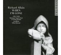 National Youth Choir Of Great Britain & Laudibus; Mike Brewer - Richard Allain: When I'M Gone