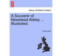 Richard Allen, PhD (Research Associate Depar A Souvenir of Newstead (Paperback)