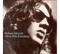 Richard Ashcroft – Alone With Everybody