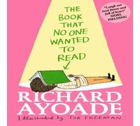 Richard Ayoade The Book That No One Wanted to Read Paperback Richard Ayoade Multicolor
