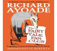 Richard Ayoade The Fairy Tale Fan Club: Legendary Letters Collected by C.C. in White Richard Ayoade White