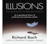 Richard Bach Illusions : The Adventures of a Reluctant Messiah Paperback Book Richard Bach Multicolor