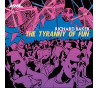 Richard Baker: The Tyranny of Fun