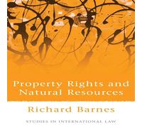 Richard Barnes Property Rights & Natural Resources Hardcover Book Richard Barnes Multicolor
