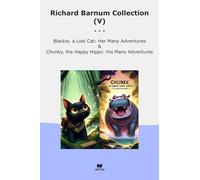 Richard Barnum Collection (V): Blackie Lost Many Adventures Chunky Happy Hippo (Top Classics)