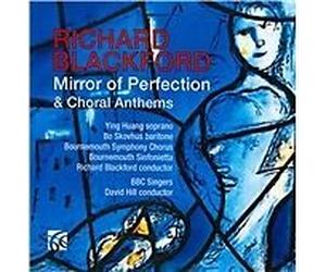 Richard Blackford - : Mirror of Perfection; Choral Anthems (2012) (CD-R32)