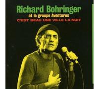 Richard Bohringer & Aventures - C'est Beau Une Ville La Nuit