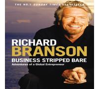 Business Stripped Bare : Adventures of a Global Entrepreneur