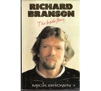 Richard Branson: The Inside Story