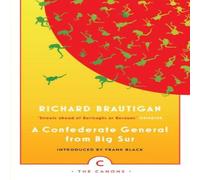 Richard Brautigan Confederate General From Big Sur Paperback Book Richard Brautigan Multicolor